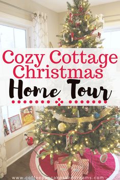 a christmas tree with presents under it and the words cozy cottage christmas home tour on top