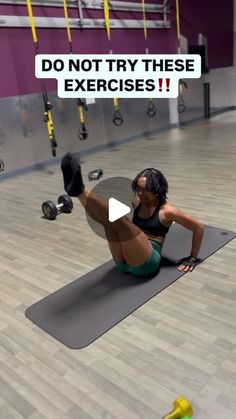 a woman doing an exercise on a mat with dumbbells in front of her and the words do not try these exercises