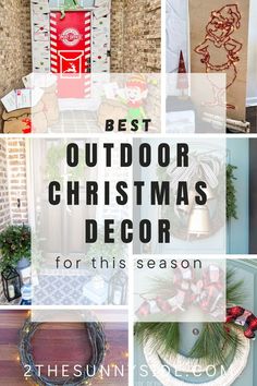 the best outdoor christmas decor for this season is featured in four different photos with text overlay