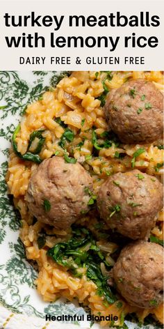 meatballs with lemony rice and spinach on a white plate text reads turkey meatballs with lemony rice dairy free & gluten free