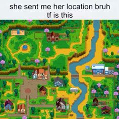 an image of a map that says she sent me her location bruh it is this