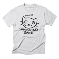 Absolutely sane cat! Soft triblend t-shirt. Men's T Shirt, T Shirt