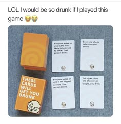 four cards that have been placed next to each other on the floor with text reading lol i would be so drunk if played this game