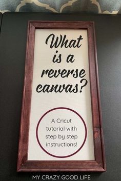 a sign that says, what is a reverse canvas?