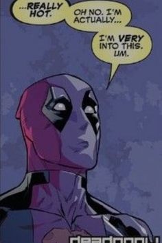 an image of a deadpool comic character with speech bubbles above it that says, really hot oh no i'm actually lazy