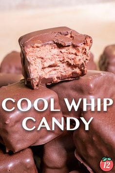 a pile of chocolate covered candy with the words cool whip candy on top and below it