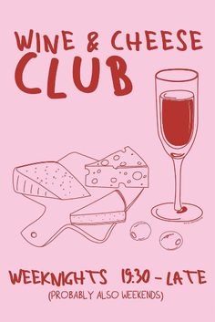 a wine and cheese club poster with a glass of wine