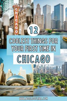 the chicago skyline with text overlay that says coolest things for your first time in chicago