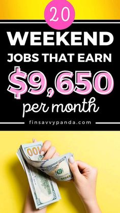 a person holding money with the words 20 weekend jobs that earn $ 99 / month per month