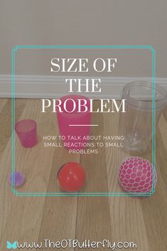 the words, size of the problem how to talk about having small problems