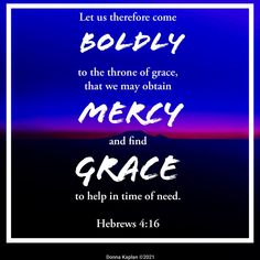 an image with the words, let us therefor come boldly to the throne of grace