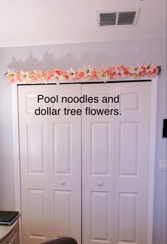 there are two white doors with pink flowers on the top and bottom, along with text that reads pool noodles and dollar tree flowers