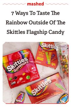 skittle's candy is shown with the title, 7 ways to taste the rainbow outside of the skittles flag