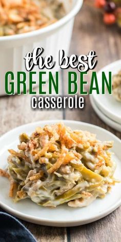 the best green bean casserole recipe is made with only three ingredients and it's ready to be eaten