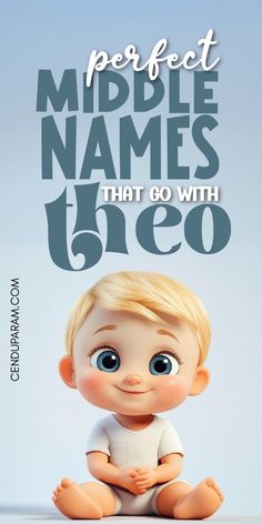 a baby doll with the words perfect middle names that go with it