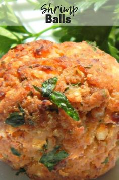 a close up of food on a plate with herbs in the background and text overlay that reads shrimp balls