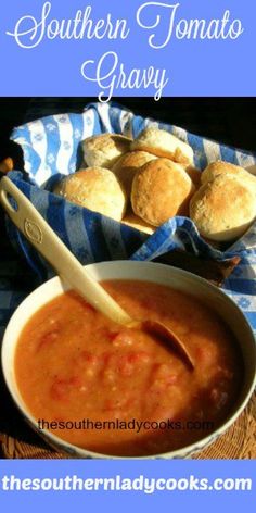 the southern tomato soup is served in a bowl with bread rolls on the side and text overlay