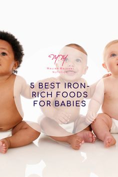 three babies sitting next to each other with the words best iron rich foods for babies