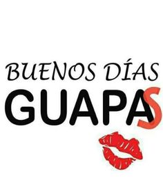 the logo for buenos dias guapas is shown in black and red