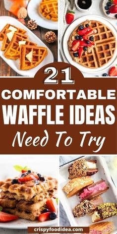 some waffles and other food items are shown with the words, comfortable waffle ideas need to try