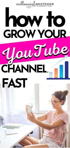 a woman sitting at a desk holding a cup with the words how to grow your youtube channel fast