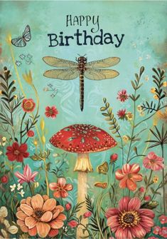 Hbd Card Ideas, Happy Birthday Whimsical, Happy Birthday Nature, Cool Happy Birthday Images, Happy Birthday Wishes For A Friend, Happy Birthday Wishes Pics