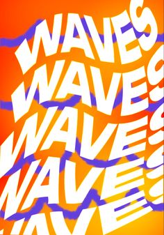 an orange and blue poster with the words waves