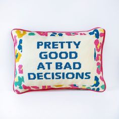 Hooked Pretty Good at Bad Decisions Throw Pillow - Girl Be Brave Funky Throw Pillows, Whimsical Pillows, Hooked Pillow, Bad Decisions, Apartment Life, Lettering Style, Booth Ideas, Black Doors, Red Oak