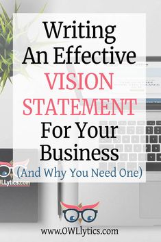 a laptop with the words writing an effective vision statement for your business and why you need one