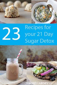 23 delicious recipes for your 21 Day Sugar Detox | www.vibrantlifearmywife.com #21dsd #paleo Healthy Detox Cleanse, Detox Kur, Sugar Free Diet, Smoothie Detox