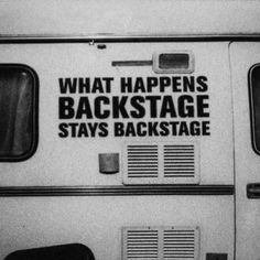 an advertisement on the side of a white truck that says, what happens backstage stays backstage