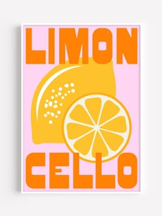 a poster with an orange slice and the words lemon gello on it in pink