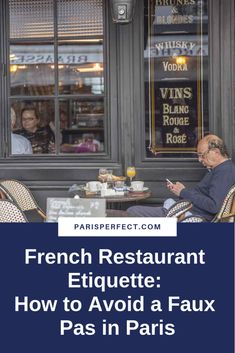 two people sitting at a table in front of a restaurant window text reads french restaurant etiquette how to avoid a fax pass in paris