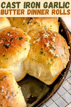 garlic butter dinner rolls in a cast iron skillet with text overlay that reads cast iron garlic butter dinner rolls