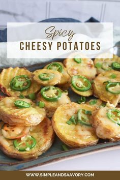 grilled cheesy potatoes with jalapenos on top and the title overlay reads spicy cheesy potatoes