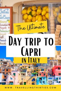 the ultimate day trip to capri in italy