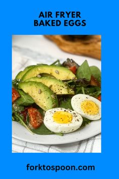 an egg and avocado salad on a plate with the words air fryer baked eggs