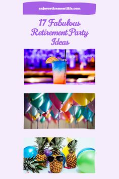 an advertisement for a retirement party with pineapples, balloons and cocktail in glasses