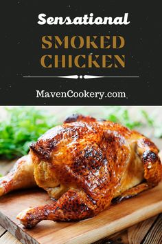 a roasted chicken on a cutting board with the words sensation smoked chicken overlaying it