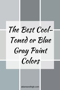 the best cool toned or blue gray paint colors