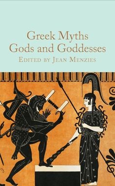 the cover of greek mythology and goddesss by jean menzies, with an image of