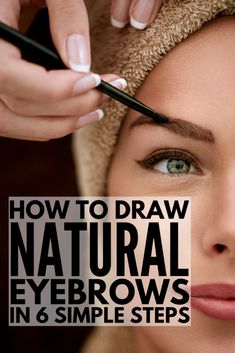 6 Tips and Products to Teach You How to Draw Eyebrows Naturally Draw Eyebrows, Makeup 2018, Eyebrow Makeup Tips, How To Draw Eyebrows, Fall Makeup Looks, Natural Eyebrows, Winter Makeup, Eyebrow Tutorial, Perfect Eyebrows