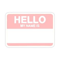 hello my name is sticker in pink and white with the word hello on it