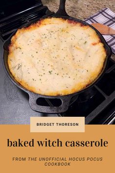 baked witch casserole in a cast iron skillet on top of the stove