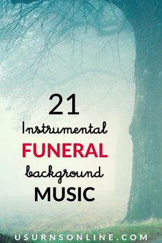 21 instrumental funeral background music Family History Organization, Processional Songs, Writing A Eulogy, Genres Of Music, Emergency Prepardness, Baby Naming, Music Background