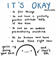 a drawing with words written on it that says, it's okay to feel things are