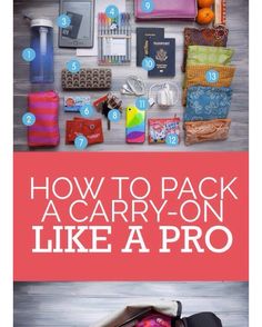 an image of how to pack a carry on bag like a pro with text overlay