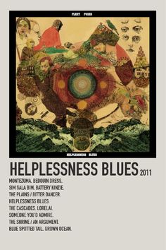 a poster with words on it that say helllessness blues 2011, and an image of