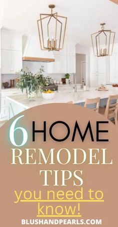 the words 6 home remodel tips you need to know