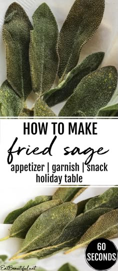 how to make fried sage appetizer / garnish i snack holiday table